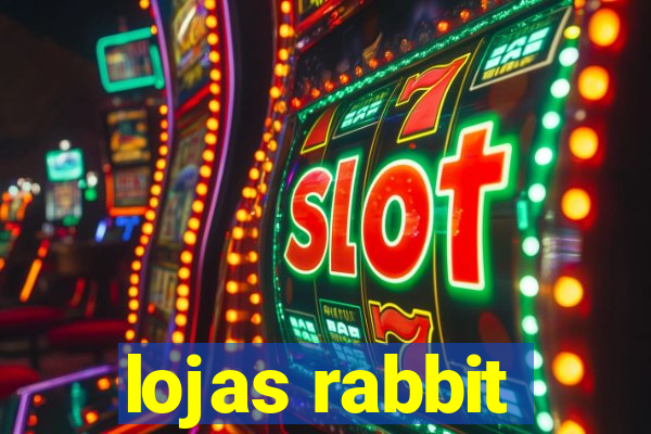 lojas rabbit